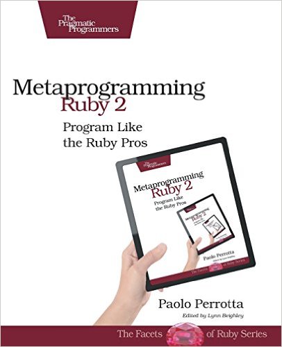 Metaprogramming in Ruby book